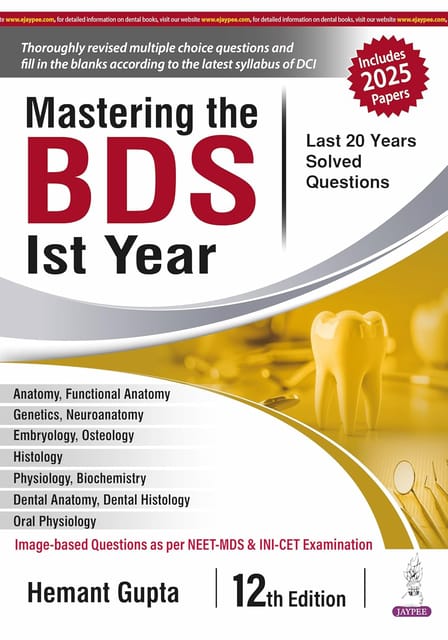 Mastering The Bds 1st Year (Last 20 Years Solved Questions) 12th Edition 2025 By Hemant Gupta