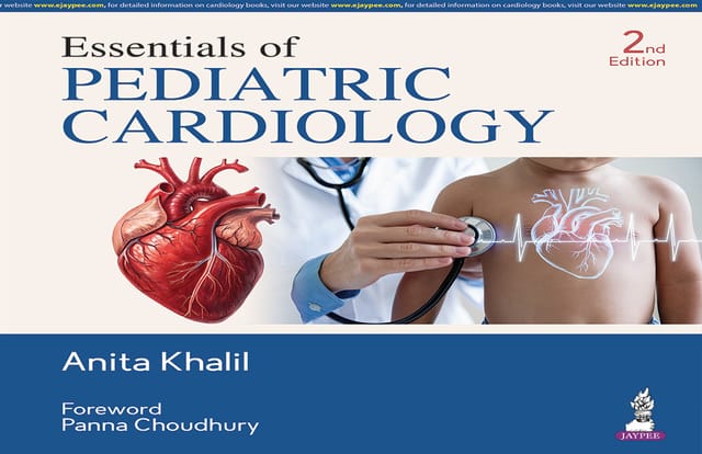 Essentials Of Pediatric Cardiology 2nd Reprint Edition 2025 By Anita Khalil