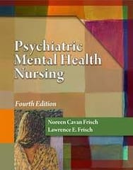 Psychiatric Mental Health Nursing 4th Edition 2011 By Frisch N C