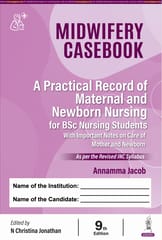 Midwifery Casebook A Practical Record Of Maternal And Newborn Nursing For Bsc Nursing Students 9th Edition 2026 By Annamma Jacob