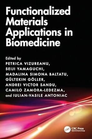 Functionalized Materials Applications In Biomedicine 2025 By Vizureanu P
