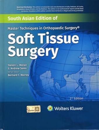 Master Techniques In Orthopaedic Surgery Soft Tissue Surgery 2nd South Asia Edition 2025 By Moran S L