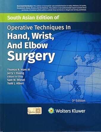 Operative Techniques In Hand Wrist And Elbow Surgery 3rd South Asia Edition 2025 By Hunt T R