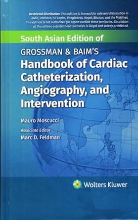 Grossman And Baims Handbook Of Cardiac Catheterization Angiography And Intervention South Asia Edition 2025 By Moscucci M