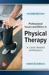 Professional Issues And Ethics In Physical Therapy A Case Based Approach 2nd Edition 2024 By Kirsch N R