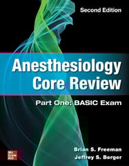 Anesthesiology Core Review Part One Basic Exam 2nd Edition 2024 By Freeman B S
