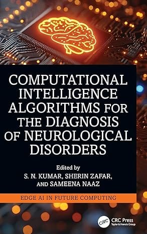 Computational Intelligence Algorithms For The Diagnosis Of Neurological Disorders 2026 By Kumar S N