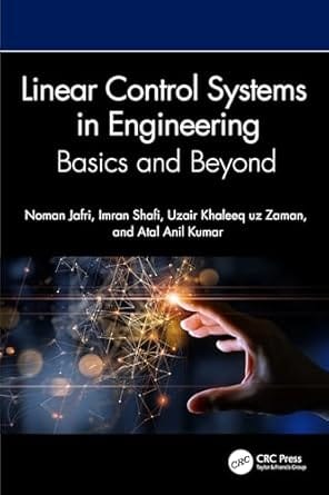 Linear Control Systems In Engineering Basics And Beyond 2026 By Jafri N