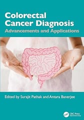 Colorectal Cancer Diagnosis Advancements And Applications 2026 By Pathak S