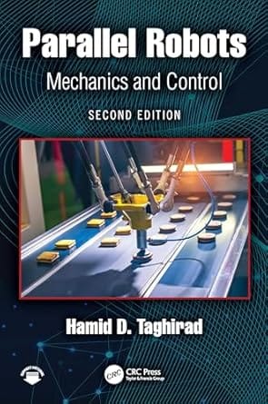 Parallel Robots Mechanics And Control 2nd Edition 2026 By Taghirad H D