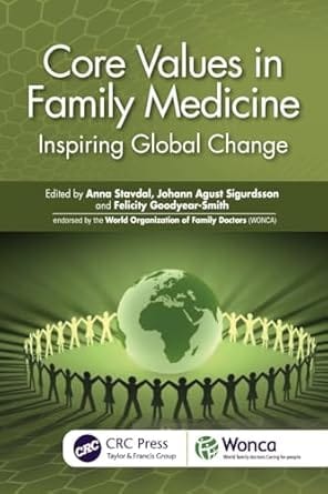 Core Values In Family Medicine Inspiring Global Change 2026 By Stavdal A