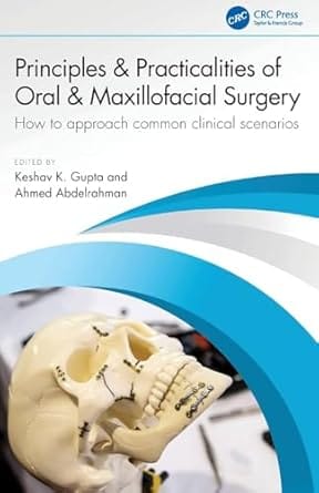 Principles And Practicalities Of Oral And Maxillofacial Surgery How To Approach Common Clinical Scenarios 2026 By Gupta K K