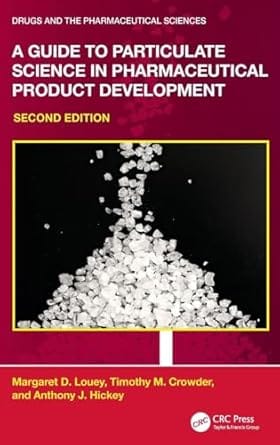A Guide To Particulate Science In Pharmaceutical Product Development 2nd Edition 2026 By Louey M D