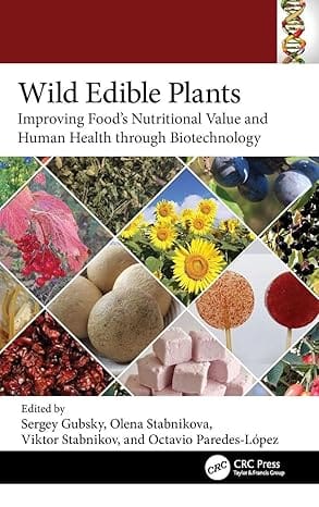 Wild Edible Plants Improving Foods Nutritional Value And Human Health Through Biotechnology 2026 By Gubsky S