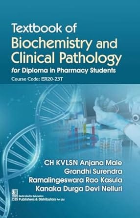 Textbook Of Biochemistry And Clinical Pathology For Diploma In Pharmacy Students 2026 By Ch Kvlsn Anjana Male