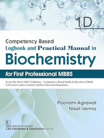 Competency Based Logbook And Practical Manual In Biochemistry For First Professional Mbbs 1D 2026 By Poonam Agarwal