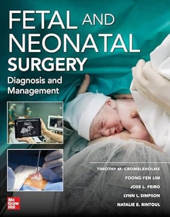 Fetal And Neonatal Surgery And Medicine 2025 By Crombleholme T M