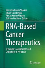 Rna Based Cancer Therapeutics Techniques Applications And Challenges In Prognosis 2025 By Sharma N K