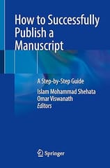 How To Successfully Publish A Manuscript A Step By Step Guide 2025 By Shehata I M