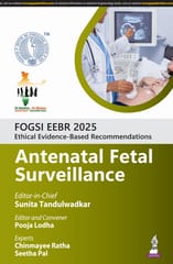 Fogsi Eebr 2025 Ethical & Evidence-Based Recommendations :Antenatal Fetal Surveillance 1st Edition 2025 By Sunita Tandulwadkar