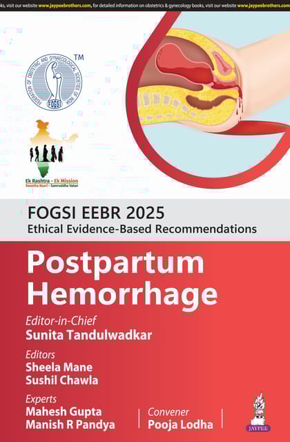 Fogsi Eebr 2025 Ethical & Evidence-Based Recommendations: Postpartum Hemorrhage 1st Edition 2025 By Sunita Tandulwadkar