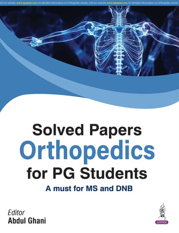 Solved Papers Orthopedics For Pg Students 1st Edition 2026 By Abdul Ghani
