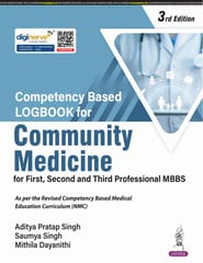 Competency Based Logbook For Community Medicine For First, Second And Third Professional Mbbs 3rd Edition 2026 By Aditya Pratap Singh