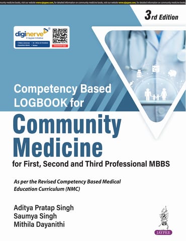 Competency Based Logbook For Community Medicine For First, Second And Third Professional Mbbs 3rd Edition 2026 By Aditya Pratap Singh