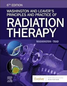 Washington and Leaver's Principles and Practice of Radiation Therapy 6th Edition 2025 By Washington