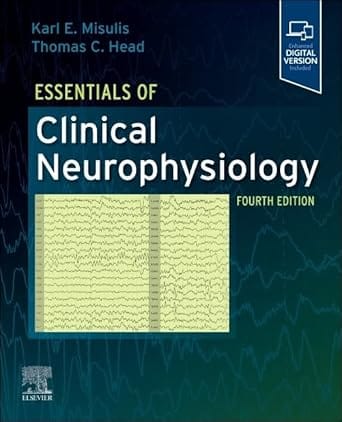 Essentials of Clinical Neurophysiology 4th Edition 2025 By Misulis