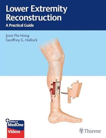 Lower Extremity Reconstruction - A Practical Guide 1st Edition 2020 By Hong