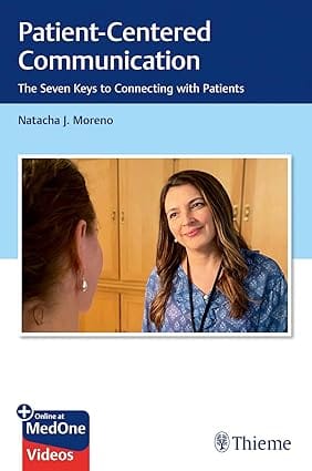 Patient-Centered Communication : The Seven Keys to Connecting with Patients 1st Edition 2020 By Moreno