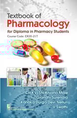 Textbook of Pharmacology for Diploma in Pharmacy Students Course Code ER20-21T 1st Edition 2026 By CH KVLSN Anjana Male�&�Grandhi Surendra