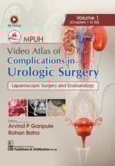 MPUH Video Atlas of Complications in Urologic Surgery, Volume 1 Laparoscopic Surgery and Endourology 1st Edition 2025 By Arvind P Ganpule