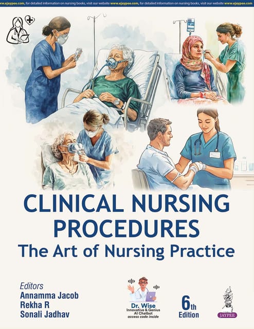 Clinical Nursing Procedures The Art Of Nursing Practice 6th Edition 2026 By Annamma Jacob