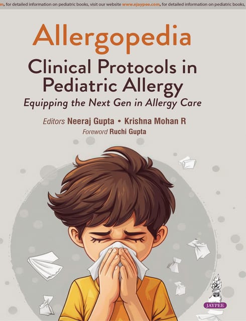 Allergopedia: Clinical Protocols In Pediatric Allergy 1st Edition 2026 By Neeraj Gupta