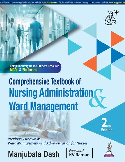 Comprehensive Textbook Of Nursing Administration And Ward Management 2nd Edition 2026 By Manjubala Dash
