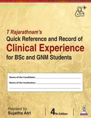 T Rajarathnam'S Quick Reference And Record Of Clinical Experience For Bsc And Gnm Students 4th Edition 2026 By Sujatha Atri