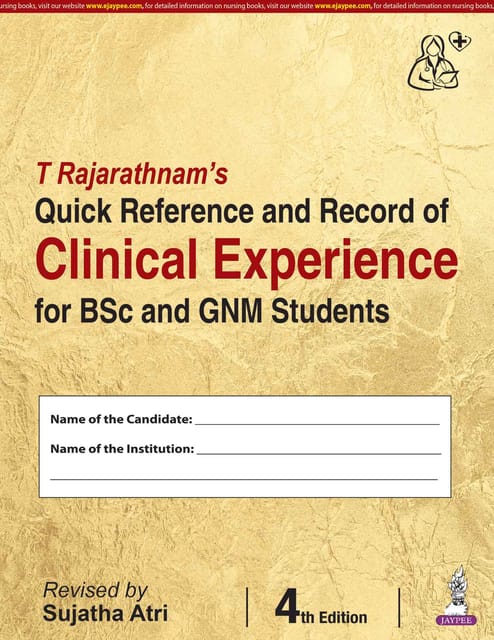 T Rajarathnam'S Quick Reference And Record Of Clinical Experience For Bsc And Gnm Students 4th Edition 2026 By Sujatha Atri