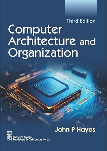 Computer Architecture And Organization 3rd Edition 2026 By John P Hayes