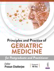 Principles And Practice Of Geriatric Medicine For Postgraduate And Practitioner 1st Edition  2026 By Prasun Chatterjee