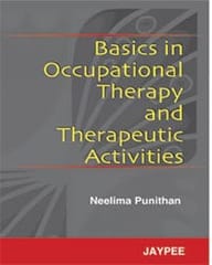 Basics In Occupational Therapy And Therapeutic Activities 1st Reprint Edition 2025 By Neelima Punithan