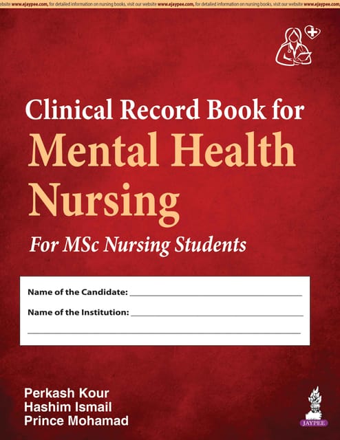 Clinical Record Book For Mental Health Nursing For Msc Nursing Students 1st Edition  2026 By Perkash Kour