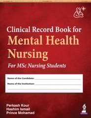 Clinical Record Book For Mental Health Nursing For Msc Nursing Students 1st Edition  2026 By Perkash Kour