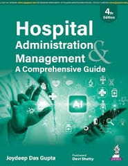 Hospital Administration Management A Comprehensive Guide 4th Edition 2026 By Joydeep Das Gupta