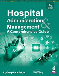 Hospital Administration Management A Comprehensive Guide 4th Edition 2026 By Joydeep Das Gupta
