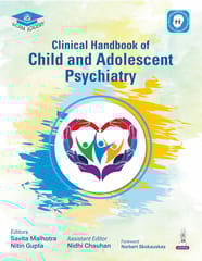 Clinical Handbook Of Child And Adolescent Psychiatry 1st Edition  2026 By Savita Malhotra