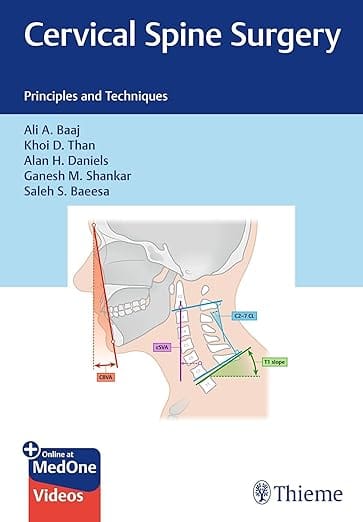 Cervical Spine Surgery : Principles and Techniques 1st Edition  2025 By Baaj
