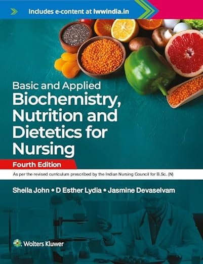 Basic and Applied Biochemistry, Nutrition and Dietetics for Nursing 4th Edition  2025 By Sheila John