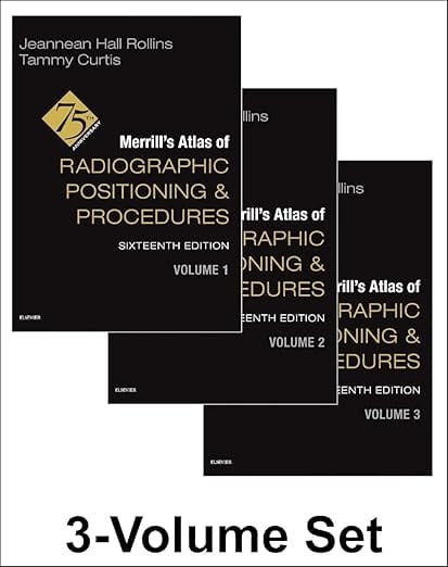 Merrill's Atlas of Radiographic Positioning and Procedures (3-Vol Set) - 16E 2025 By Rollins